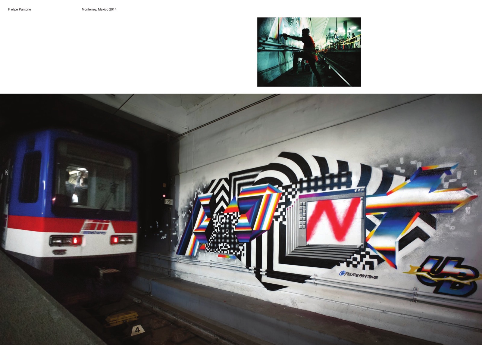 Monterrey, 2014. Evento en el metro: dazzle en blanco y negro, cromo arcoíris, un monitor CRT pintado y la primera firma «@FELIPEPANTONE» sobre una pared. Libro de graffiti, pp. 260–261.